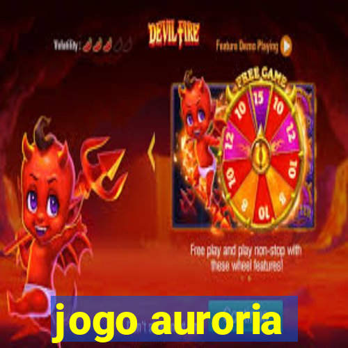 jogo auroria